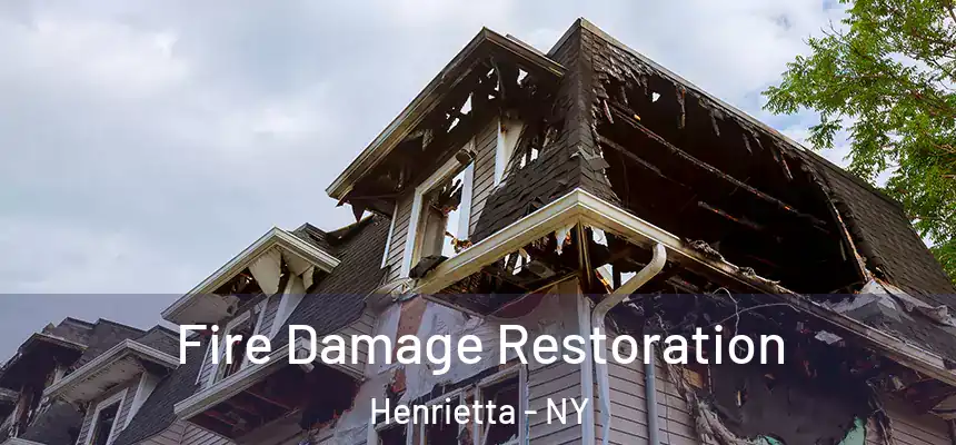 Fire Damage Restoration Henrietta - NY