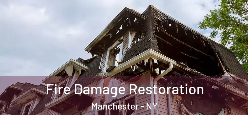  Fire Damage Restoration Manchester - NY