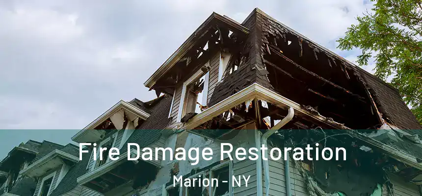 Fire Damage Restoration Marion - NY