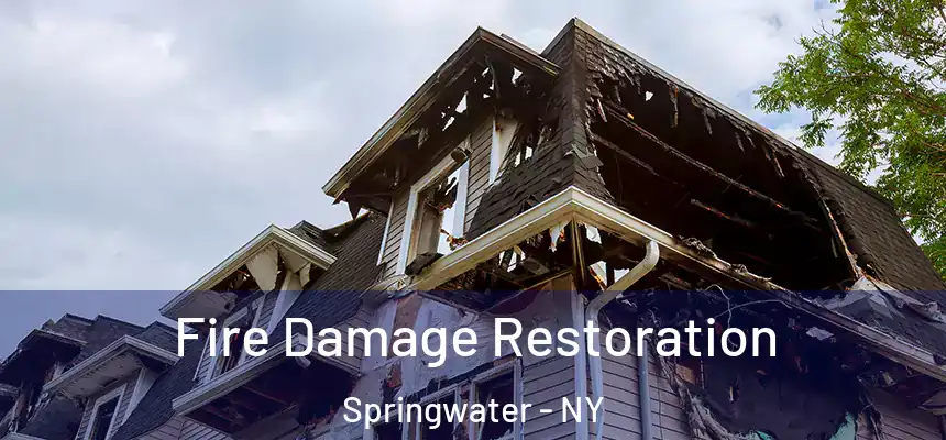 Fire Damage Restoration Springwater - NY