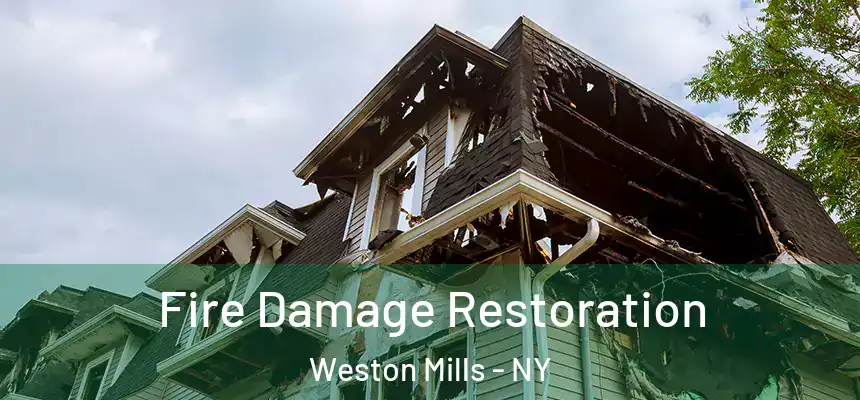 Fire Damage Restoration Weston Mills - NY