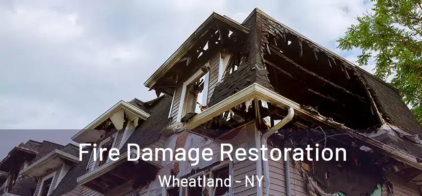  Fire Damage Restoration Wheatland - NY