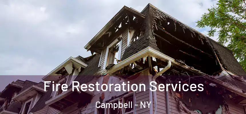  Fire Restoration Services Campbell - NY