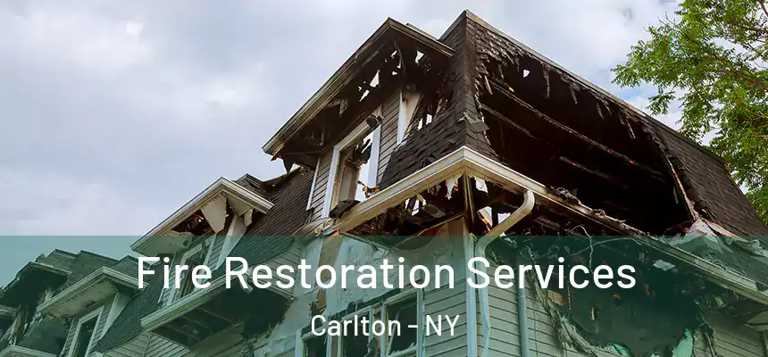  Fire Restoration Services Carlton - NY
