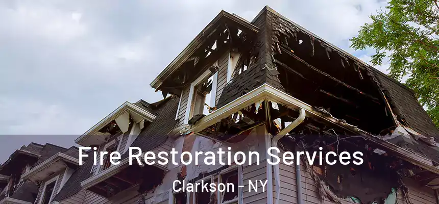  Fire Restoration Services Clarkson - NY