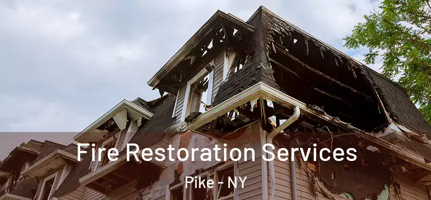 Fire Restoration Services Pike - NY
