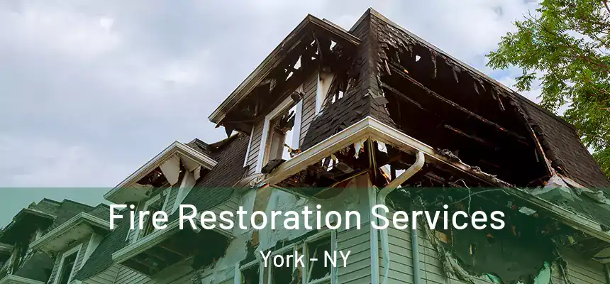 Fire Restoration Services York - NY