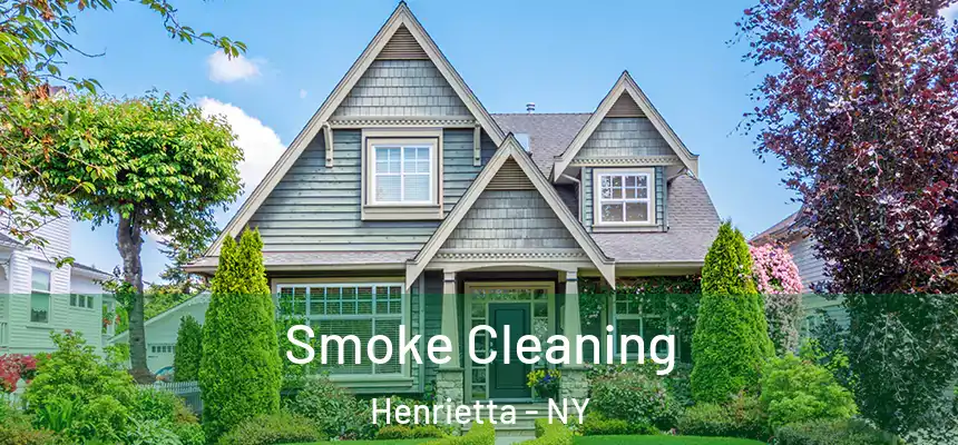 Smoke Cleaning Henrietta - NY