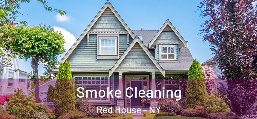 Smoke Cleaning Red House - NY