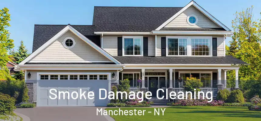  Smoke Damage Cleaning Manchester - NY