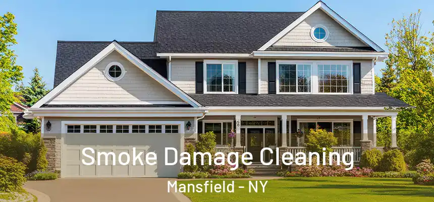 Smoke Damage Cleaning Mansfield - NY